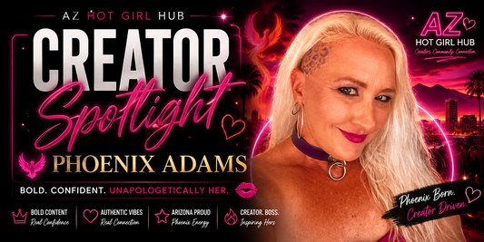 AZ Hot Girl Hub Creator Spotlight: Phoenix Adams